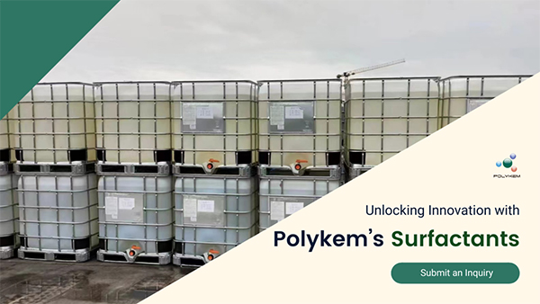 Sbloccare l'innovazione con i tensioattivi ad alte prestazioni di Polykem